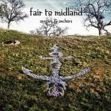 Fair To Midland - Arrows & Anchors